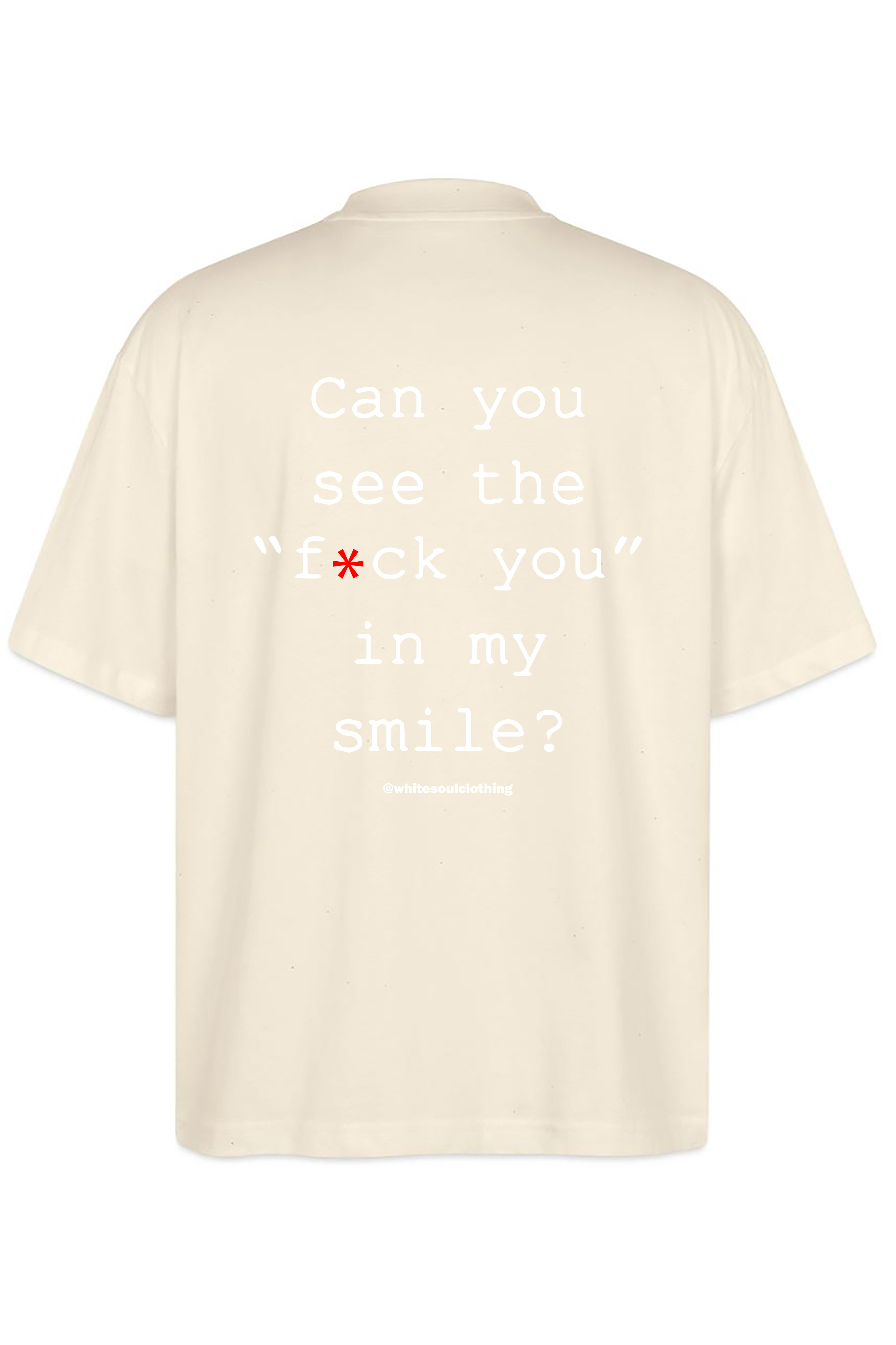 Can you see the fuck you in my smile Oversize Tee